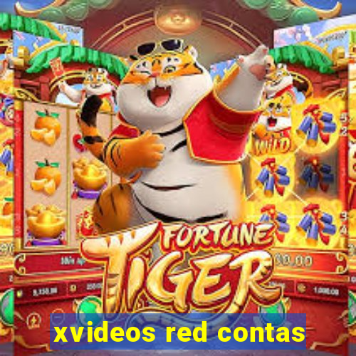 xvideos red contas